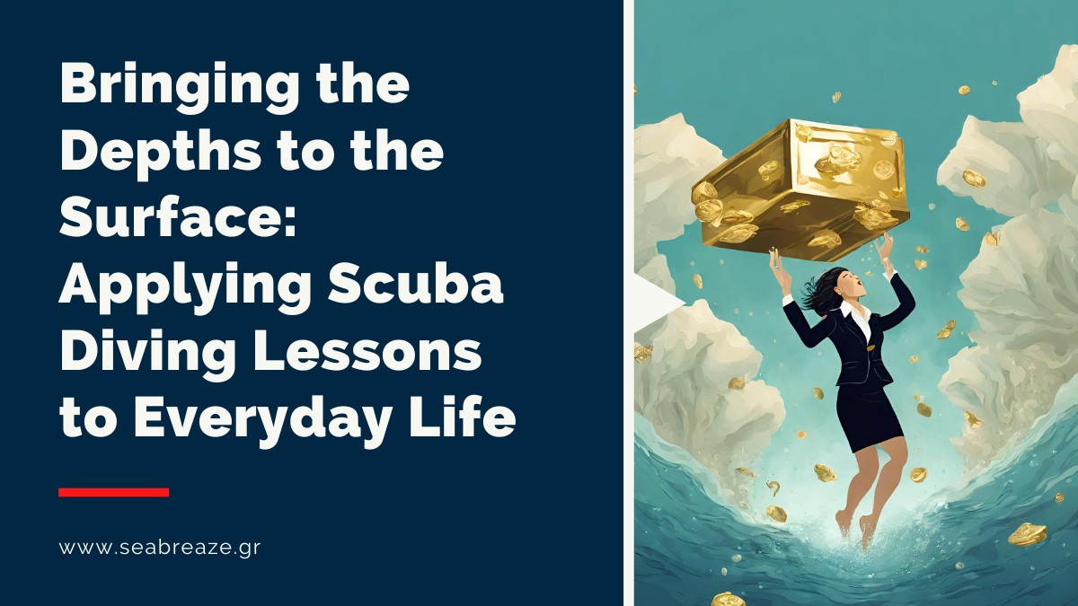 You are currently viewing Bringing the Depths to the Surface: Applying Scuba Diving Lessons to Everyday Life